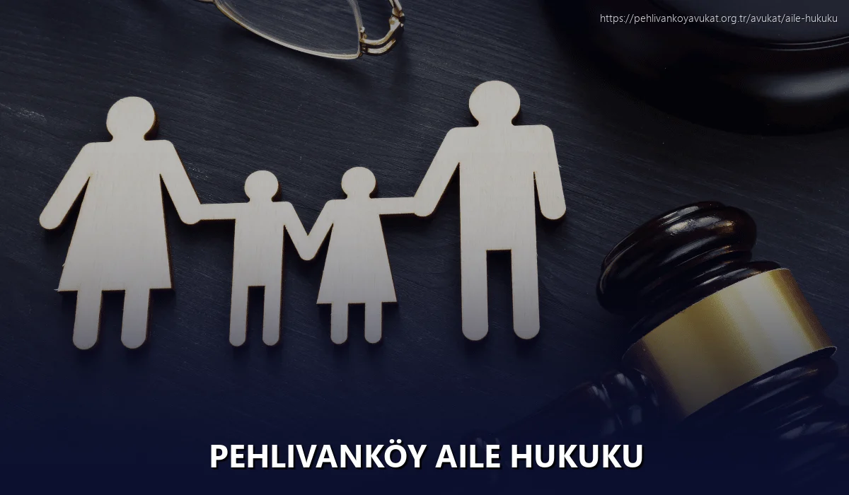 Pehlivanköy Aile Hukuku