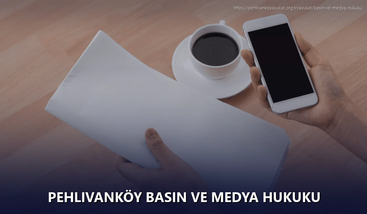 Pehlivanköy Basın ve Medya Hukuku