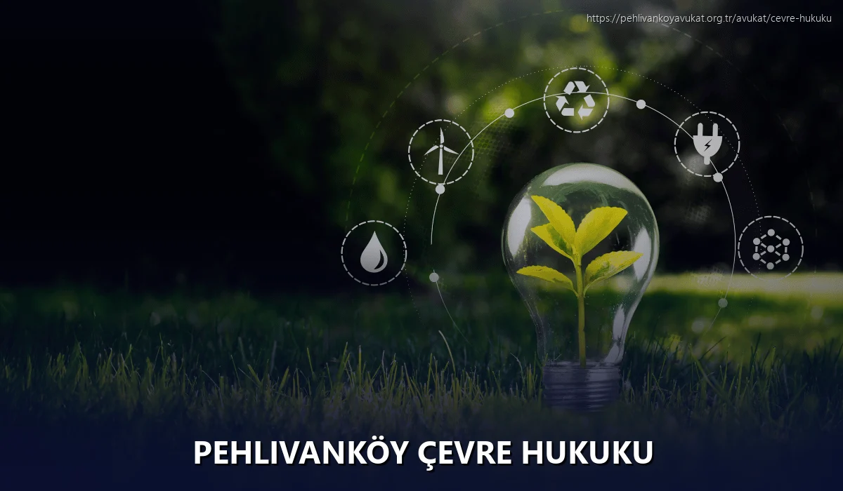 Pehlivanköy Çevre Hukuku