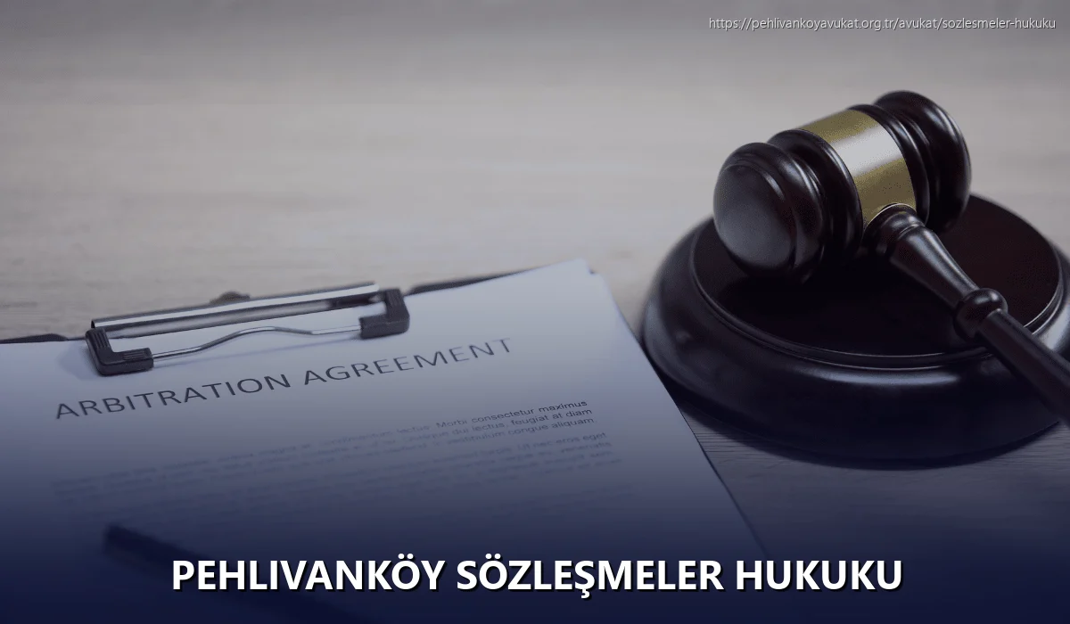 Pehlivanköy Sözleşmeler Hukuku